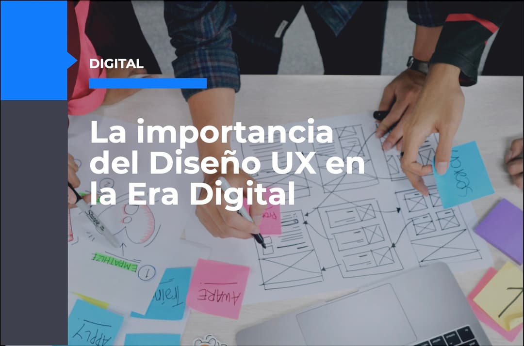 La importancia del Diseño UX en
